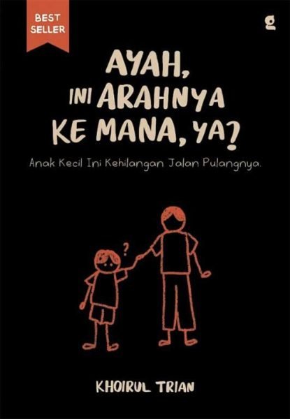 Ayah, ini Arahnya kemana?