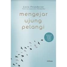 Mengejar Ujung Pelangi